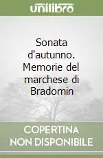 Sonata d‘autunno. Memorie del marchese di Bradomin Subito Disponibile