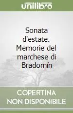 Novità Sonata d‘estate. Memorie del marchese di Bradomín