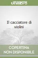 Offerta Del Giorno Il cacciatore di violini