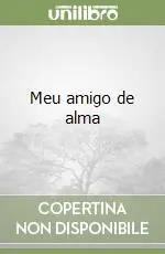 Meu amigo de alma Subito Disponibile