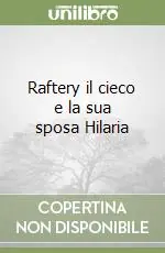 Economico Raftery il cieco e la sua sposa Hilaria