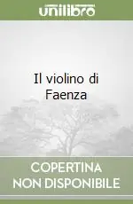 Il violino di Faenza Acquista Ora