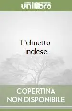 Promozione Esclusiva L‘elmetto inglese