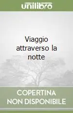 Direttamente Dal Produttore Viaggio attraverso la notte