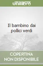 Il bambino dai pollici verdi Prezzo Ridotto