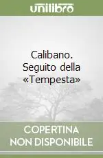 Ordina Subito Calibano. Seguito della «Tempesta»