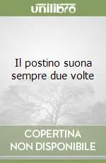 Più Venduto Il postino suona sempre due volte