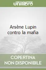 Direttamente Dal Produttore Arsène Lupin contro la mafia