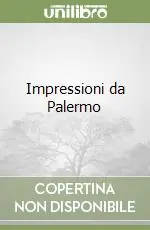 Ultimissimo Modello Impressioni da Palermo