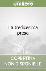 La tredicesima presa Solo Oggi