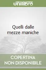 Quelli dalle mezze maniche Acquista Ora
