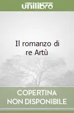Il romanzo di re Artù Reso Gratuito