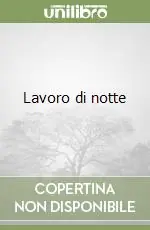 Compra Oggi Stesso Lavoro di notte