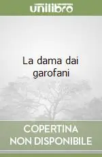 Must-Have La dama dai garofani