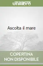Ascolta il mare Ultimissimo Modello