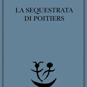 Prezzo Basso La sequestrata di Poitiers