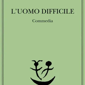 L‘uomo difficile. Commedia Prezzo Conveniente