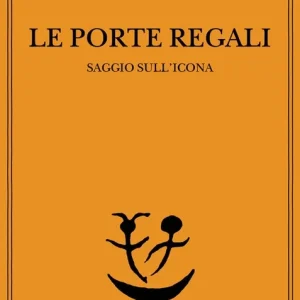 Prezzo Conveniente Le porte regali. Saggio sull‘icona