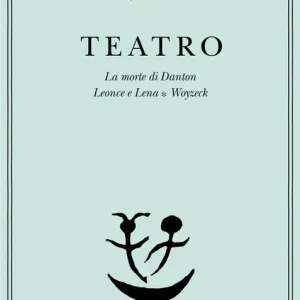 Spedito Oggi Teatro. La morte di Danton-Leonce e Lena-Woyzeck
