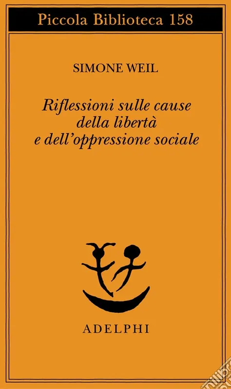 Riflessioni sulle cause della libertà e dell‘oppressione sociale Super Prezzo