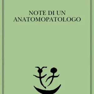 Note di un anatomopatologo Solo Oggi