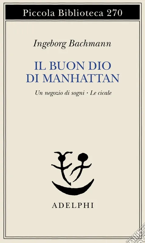 Il buon Dio di Manhattan-Un negozio di sogni-Le cicale Saldi