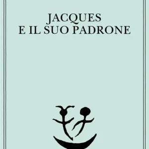 Promozione Jacques e il suo padrone. Omaggio a Denis Diderot in tre atti