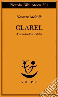 Quantità Limitata Clarel. Poema e pellegrinaggio in Terra Santa. Testo a fronte