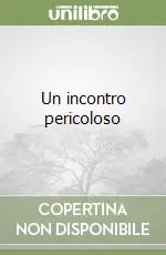 Un incontro pericoloso Di Tendenza