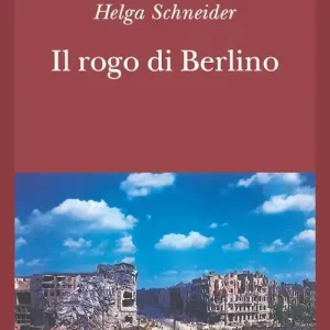 Il rogo di Berlino Acquista Ora