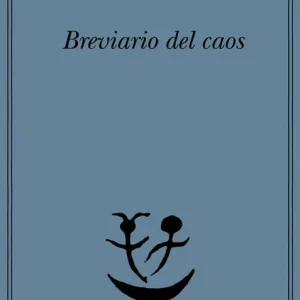 Breviario del caos Ultime Pezzi