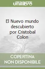 El Nuevo mundo descubierto por Cristobal Colon Offerta Limitata