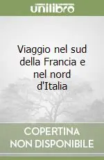 Viaggio nel sud della Francia e nel nord d‘Italia A Buon Prezzo