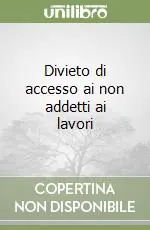 Popolare Divieto di accesso ai non addetti ai lavori