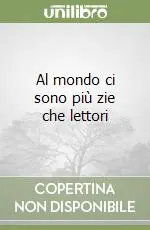 Affare Al mondo ci sono più zie che lettori