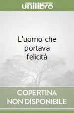 Novità L‘uomo che portava felicità
