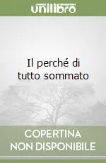 Il perché di tutto sommato Offerta