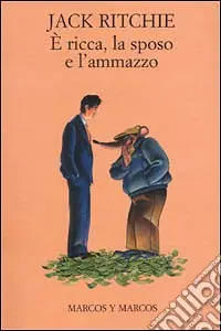 E ricca, la sposo e l‘ammazzo Affare