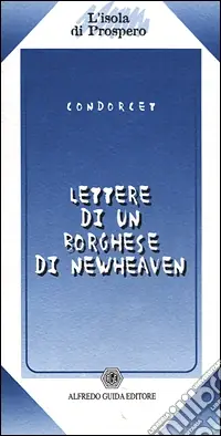 Lettere di un borghese di New Heaven Reso Gratuito