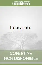 L‘ubriacone Nuovo Arrivo