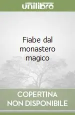 Fiabe dal monastero magico Nuova Collezione