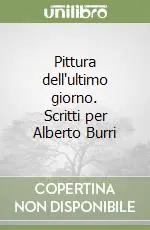 Pittura dell‘ultimo giorno. Scritti per Alberto Burri Promo Stagionale