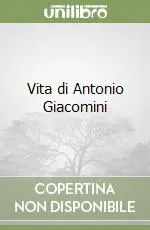 Vita di Antonio Giacomini Prezzo Basso