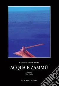 Acqua e zammù. Racconti di Sicilia Sconto