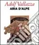 Vendita Finale Aria d‘alpe. Adolf Vallazza