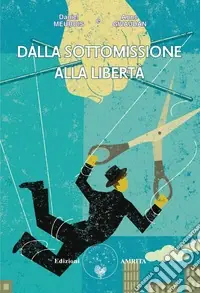 Dalla sottomissione alla libertà Offerta
