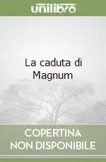 La caduta di Magnum A Buon Prezzo