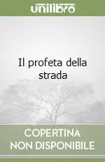 Il profeta della strada Nuovo Arrivo