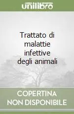 Promozione Esclusiva Trattato di malattie infettive degli animali