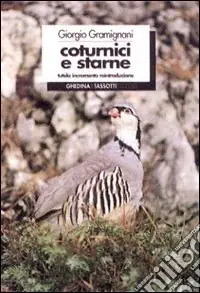 Must-Have Coturnici e starne. Tutela, incremento, reintroduzione